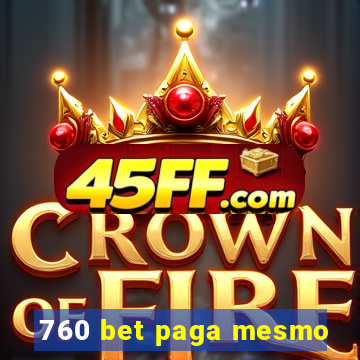 760 bet paga mesmo
